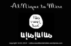 Plus terrifiante qu'Al-Qaida et qu'ISIS - l'organisation terroriste virtuelle "Al-Nique ta Mère". Plus terrifiante... et plus virtuelle.