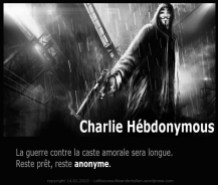 Charlie Hebdonymous-La guerre contre la caste amorale sera longue. Reste prêt. Reste anonyme.