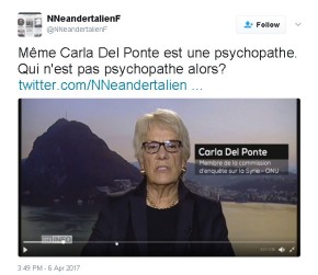 Même Carla Del Ponte est une psychopathe. Qui n'est pas psychopathe alors? https://twitter.com/NNeandertalienF/status/850118282434793472